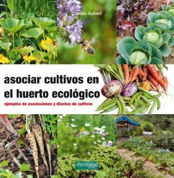 Asociar cultivos en el huerto ecológico