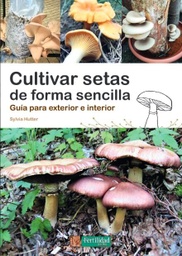 Cultivar setas de forma sencilla
